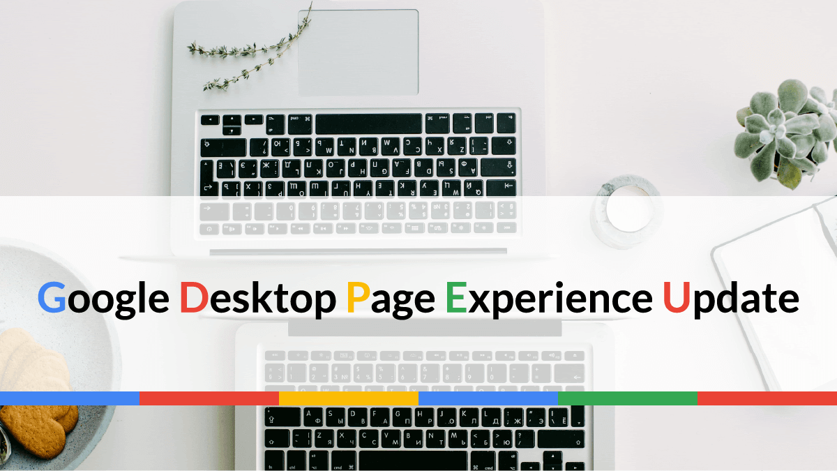 PC検索にも展開！GoogleDesktopPageExperienceUpdate